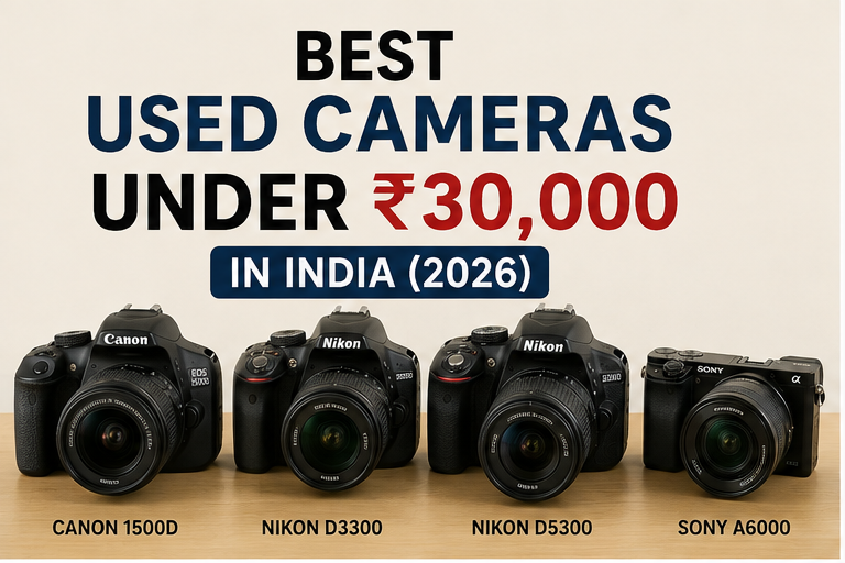 Best Used Cameras Under Rs 30000 in India